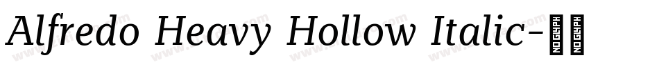 Alfredo Heavy Hollow Italic字体转换